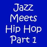 Jazz Meets Hip Hop