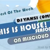 THIS IS HOUSE! Part 15 Feat. DJ Yansi (OMP)