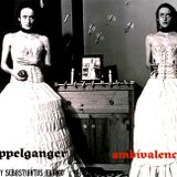 Doppelganger Ambivalence