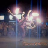 Dances With Fire