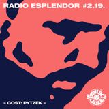 Radio Esplendor #2.19. w/Pytzek