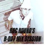 Roc Hound's B-Day Mixsession (2009)