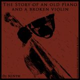 The Story Of An Old Piano And A Broken Violin