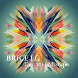 Brice LG - Mixtape Dec 2014