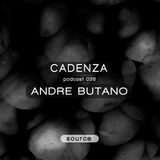 Cadenza Podcast 036 (Source) - Andre Butano
