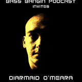 BBP 13 - Bass Bangin Podcast invites Diarmaid O'meara