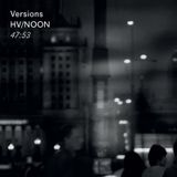 Mix 009: HV/NOON – Versions