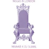 Niggas In London - Nava40 & Dj SLuhail