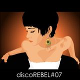 discoREBEL #07