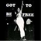 Got To Be Free