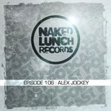 Naked Lunch PODCAST #106 - ALEX JOCKEY