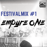 EMPYRE ONE - FESTIVALMIX #1