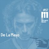 My Favourite Freaks Podcast #57 De La Maso
