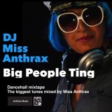 DJ Miss Anthrax - Big People Ting