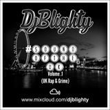 @DJBlighty - #SoundOfTheUK Volume.1 (UK Rap & Grime)