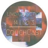 CouchCast 14 | No 3 by Liver Junction