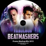 The Fabulous Beatmashers™ - PromoMashupMegaMix 2015