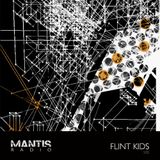 Mantis Radio 103 + Flint Kids