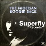Superfly Records The Nigerian Boogie Back