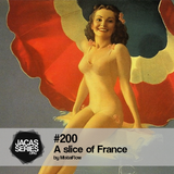 Jacasseries #200 A slice of France by MistaFlow