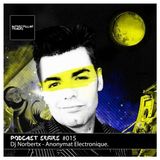 Podcast Series #015 / Dj Norbertx - Anonymat Electronique.