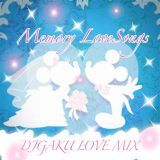 MEMORY LOVE SONG MIX /DJGAKU