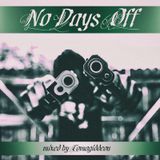 NO DAYS OFF