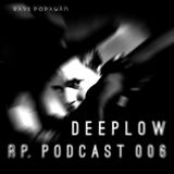 RP. Podcast 006 - DEEPLOW