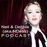 Neil & Debbie (aka NDebz) Podcast #038.5 - Fifty Shades of Madonna (Full music version)