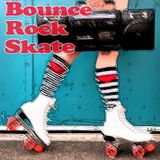 Bounce, Rock, Rollerskate