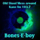 KFMP - OLD SKOOL . Bones E boy . Old Skool Mess-around #40. (Old skool techno, Breaks & House). Kane