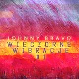 Johnny Bravo Wieczorne Wibracje #1