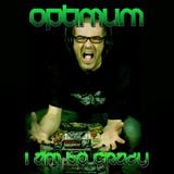 I AM SO CRAZY - DJ OPTIMUM
