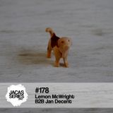 Jacasseries #178 Lemon McWright B2B Jan Decent