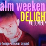 Calm Weekend Delight vol.1