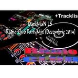 DarkMaN LS@Radio - Club Partymix Decembrie 2014+Tracklist