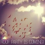 Roof Party Is Coming!
