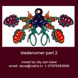 DJ Cityzenkane. Bladerunner Pt 2. Chilled out electronica blended with samples from Bladerunner