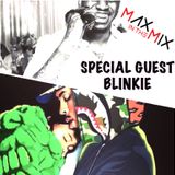 Max In The Mix! Special guest Producer Blinkie & NEW Chris Brown!