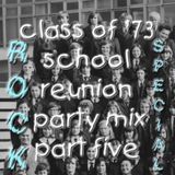 Class of '73 School Reunion Party Mix Part Five (Rock Special)