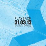 Marcos Martinez @ Playback 03-31-2013