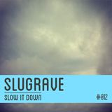 Slugrave Mixtape #012