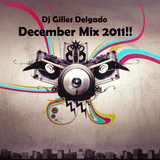 December Mixstape! Mixed by Dj Gilles Delgado (Electro House)