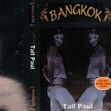 ~ Tall Paul @ Bangkok ~