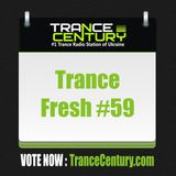Trance Century Radio - Trance Fresh #59