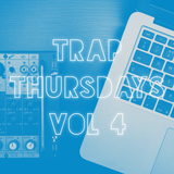 TRAP THURSDAYS VOL 4