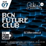 Live Set by DJ Jordi Caballé: "BCN Future Club" Made in BIKINI Club Barcelona - April 7th 16