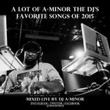 A Lot of aMinortheDJ's Favorite Songs of 2015