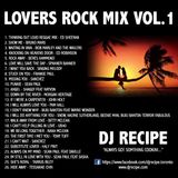 DJ RECIPE - Lovers Rock Reggae Mix Vol.1