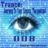 Ιllιιllιl Trance: Journey To Your Senses ιllιιllιl The Podcast 008 (end of the year)